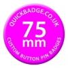 75mm (3 inch) Custom Button Pin Badges