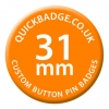 31mm (1 1/4 Inch) Custom Button Pin Badges