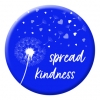 Spread Kindness Button Pin Badge